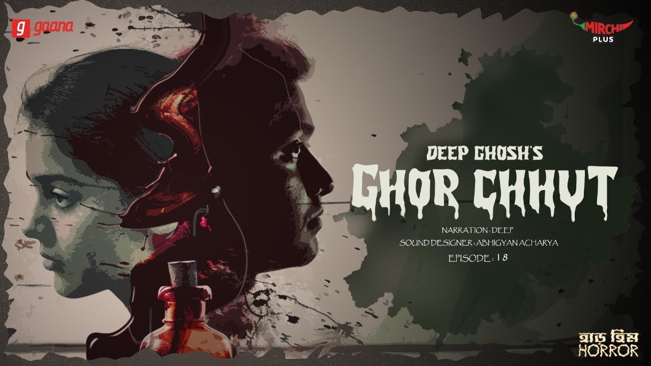 Deep Ghosh's Ghor Chhut - Episode 18